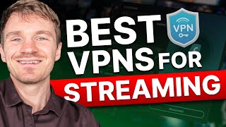 What's the Best VPN for STREAMING? - TOP 3 VPNs for Streaming in 2025