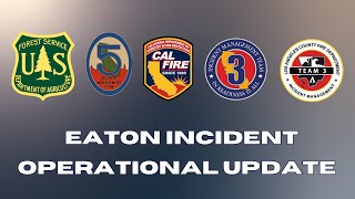 Eaton Incident - Operational Update - 01/13/2025