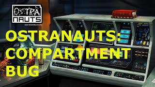 Ostranauts : Compartment Bug