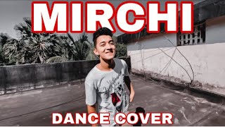 MIRCHI..!🌶🔥 || Dance Cover By Akash Thapa ||