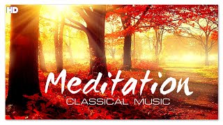 Meditation Classical Music - Instrumental Soothing Relaxing Heavenly Music