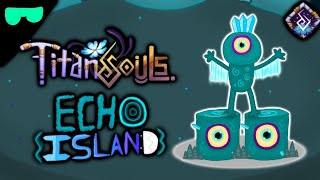 Reverberating Revelation - Echo Island Titansoul | Fanmade MSM Island