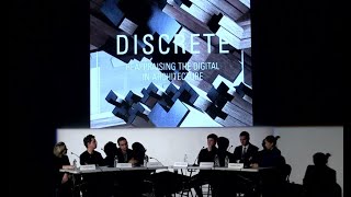 Discrete : Reappraising the digital in architecture (November 15, 2019)