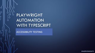 Playwright TypeScript - Part 7: Accessibility Testing With Playwright