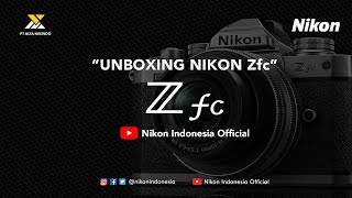 Unboxing Nikon Zfc Indonesia