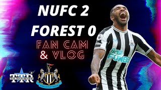 NEWCASTLE UNITED 2 NOTTINGHAM FOREST 0 | FANCAM & VLOG