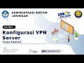 Install dan Konfigurasi VPN Server pada Linux Debian