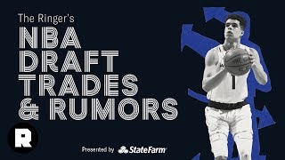NBA Draft Trades, Rumors, and Gossip | NBA Draft | The Ringer