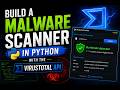 Build a Malware Scanner in Python with the VirusTotal API  (Beginner Project)