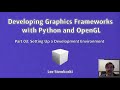 Developing Graphics Frameworks 03 - Setting Up a Development Environment