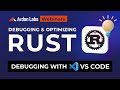 Setting Up VSCode to Debug Rust
