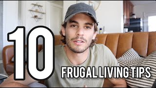 10 Tips For Becoming Frugal | Saving Money & Minimalism