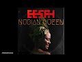 eesah nubian queen king i vier music loud city release 2021