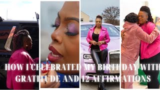 How I Celebrated My Birthday with Gratitude and 12 Affirmations