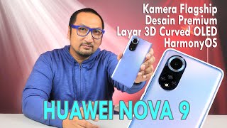 Kamera Ala Flagship, Desain Premium, Layar OLED, dan HarmonyOS: Review Huawei nova 9