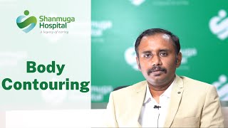 Body Contouring  | Explained by Dr. Vijaykannan | Tamil | Salem