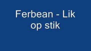 ferbean - lik op stik