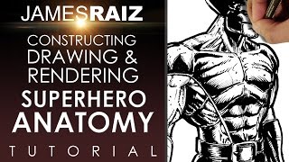 HOW TO CONSTRUCT, DRAW AND RENDER SUPERHERO ANATOMY