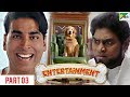 Entertainment | Akshay Kumar, Tamannaah Bhatia | Hindi Movie Part 3