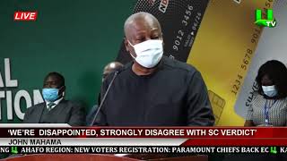 ‘We’re  Disappointed, Strongly Disagree With SC Verdict’ - John Mahama