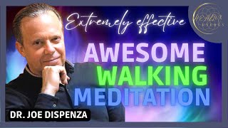 Joe Dispenza - Extremley Effective Walking Meditation 🌀