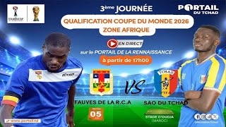 TCHAD vs RCA - 3ème Journée Coupe du Monde 2026 - مباراة تشاد ضد أفريقيا الوسطى