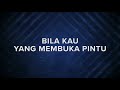 LAGU ROHANI - BILA KAU YANG MEMBUKA PINTU [ LIRIK & COVER ]