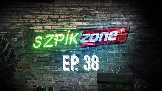 SzpíkZone - S01EP38 - Alakulunk!