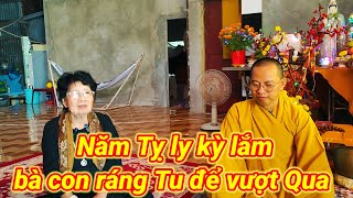 ghê lắm nhe bà con Năm Tỵ này ly kỳ lắm đó ráng mà Tu để vượt qua cơn sàng Lọc