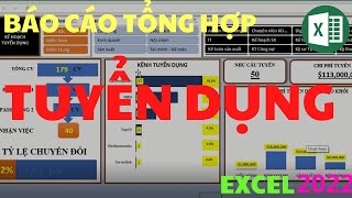 P2: BÁO CÁO TUYỂN DỤNG| #excelcănbản , #excelcần , #thuthuatexcel , #tuhocexcel, #dasboard