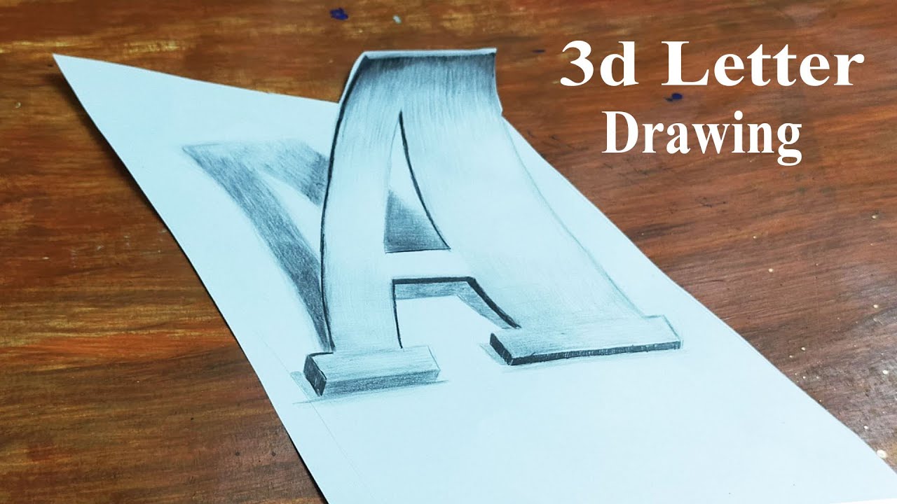 How To Draw 3d Letter 3d A Drawing 3d Letter Drawing On Paper 3d