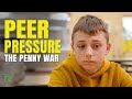Peer Pressure - The Penny War
