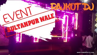 rajkot dj, rajkot live shows 💫 dj rajkot sultanpur wale