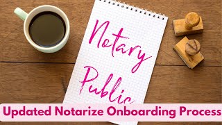 Updated Notarize (Proof) Onboarding Process