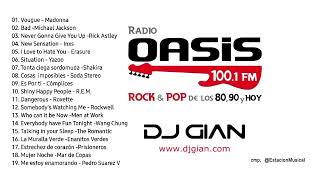 Rock & Pop Español Ingles 80 y 90 - Dj GIAN - Mix 134 Radio Oasis Rock & Pop