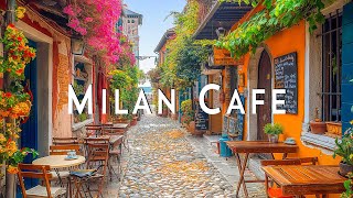 Milan Morning Cafe Shop with Relaxing Jazz & Bossa Nova Guitar for Wake Up and Be Happy