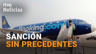 BOOKING: MULTA MILLONARIA de 413 MILLONES de EUROS por ABUSO de POSICIÓN DOMINANTE | RTVE Noticias