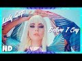 Lady Gaga - Before I Cry | (MALE VERSION)