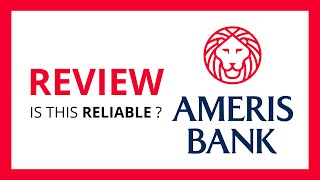 AMERIS BANK : Test \u0026 Review in 2024 (is this bank reliable?)