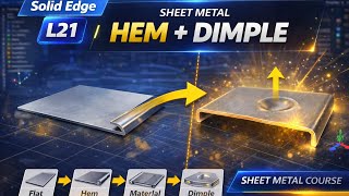 “Hem & Dimple in Solid Edge | Sheet Metal Tutorial for Beginners” Solid Edge Course.