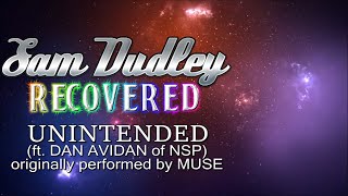 Unintended (featuring Dan Avidan of NSP) / (originally performed by Muse)