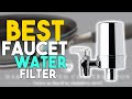 ⭐ Best Faucet Water Filter 2024 - Top 7 Water Purifiers for Faucets