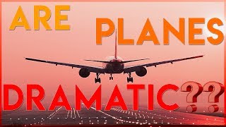 Are Planes DRAMATIC?! (Adobe Premiere Pro Edit)