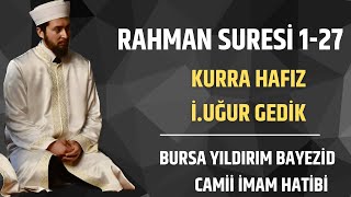 Rahman Suresi 1-27 Ayetleri | Kurra Hafız İ.Uğur Gedik