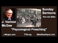 Psycological Preaching - J Vernon McGee - FULL Sunday Sermons