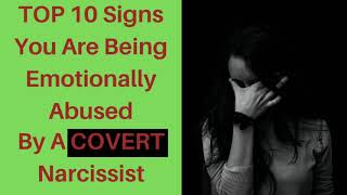 TOP 10 Signs You Are Being Emotionally Abused By A Covert Narcissist