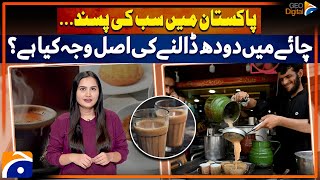 Tea Lovers in Pakistan: Why Do People Add Milk to Tea? - Benefits Revealed | Geo Digital