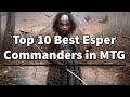 10 BEST Esper Commanders in MTG | MTG EDH | Magic The Gathering