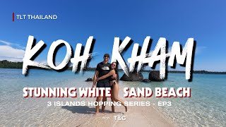 The best beach in Thailand is in Koh Kham | couple travel 3 islands hopping series [EP 3]