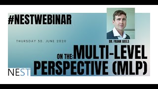 NESTwebinar #3 - Multi-Level-Perspective | Frank Geels